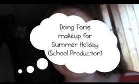 Doing Tonis makeup for Summer Holiday (School production)