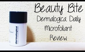 Beauty Bite: Dermalogica Daily Microfoliant Review