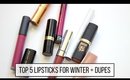 Top 5 Lipsticks for Winter + Dupes | Laura Neuzeth