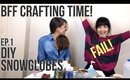 BFF Crafting Time! FAIL DIY Snow Globes - QueenLila.com