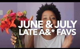 Super Late June & July Favs