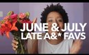 Super Late June & July Favs