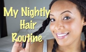 Nightly Hair Routine + Moisturizing & Sealing