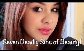 Seven Deadly Sins of Beauty TAG ♡ (+Bloopers)