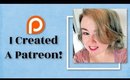 I've Created A Patreon!