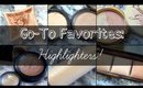 Go-To Favorites | Highlighters!