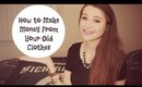 How to Make Money from Your Old Clothes!