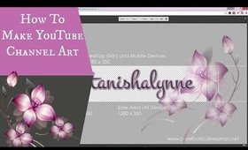 How I make my YouTube Banner| tanishalynne