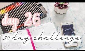 Productivity Tip you HAVE to try -Day #26: 30 day Get Your Life Together Challenge[Roxy James]#GYLT