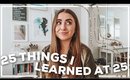 25 THINGS I LEARNED IN 25 YEARS | Morgan Yates