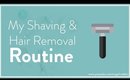 Shaving and Hair Removal Routine