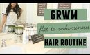 GRWM: Flat to Voluminous Hair