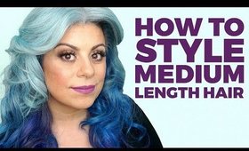 How To Style Medium Length Hair