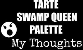 TARTE SWAMP QUEEN PALETTE: My Thoughts | Kelsey Kingsley