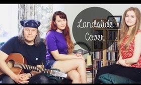 Landslide- Fleetwood Mac Cover | TheCameraLiesBeauty