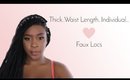 Quick Tips For Thick AF Faux Locs | Kissyface454