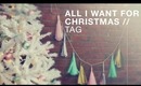 All I Want for Christmas Tag!