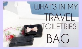 WHAT'S IN MY TRAVEL TOILETRIES BAG | Bethni