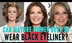 Why are mature women over 50 afraid of black eyeliner? | mathias4makeup