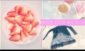 ♥ My Morning Routine Work Edition ♥