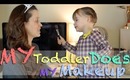 My Toddler Does My Makeup!! TAG