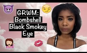 GRWM: Bombshell Black Smokey Eye