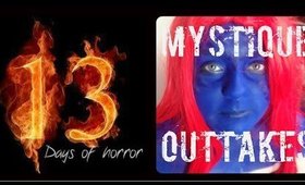 13 Days of Horror - Mystique X Men - The Outtakes