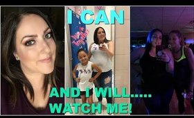 I CAN & I WILL | WATCH ME | WEIGH-IN WEDNESDAY