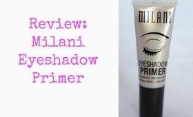 Review: Milani Eyeshadow Primer