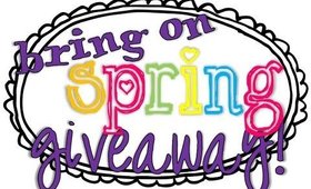 Spring Giveaway! (OPEN!)