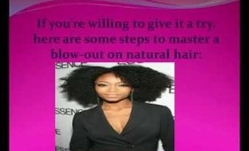 Natural Hair: Master the Natural Hair Blow Out