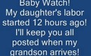 Baby Watch!