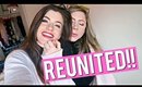 EPIC SIERRA/KRISTEE REUNION VLOG!!