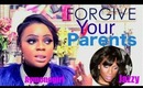Forgive Your parents