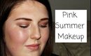 ❤ Pink Summer Makeup | Just Me Beth ❤