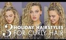 Curly Hairstyles: 3 Quick & Easy Looks for the Holidays