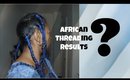 I Woke Up Like This + African Theading Results | VLOG #14