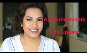 Life Update and Announcements
