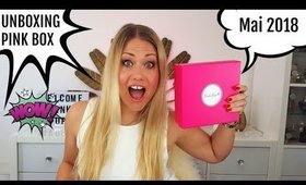 UNBOXING PINK BOX MAI 2018 | Ich freue mich!😍