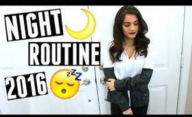 Night Routine 2016 !!