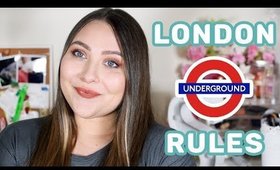 Unwritten Rules of the London Underground | Tips for Tourists