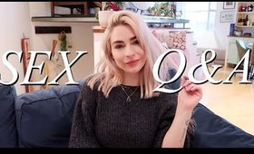 ANSWERING YOUR QUESTIONS ABOUT SEX | Q&A