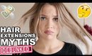 Hair Extensions Myths: Everything You Need To Know!