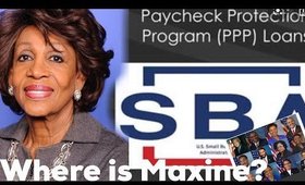 PPP LOANS. Maxine Walters why aren’t you fighting for us black owned businesses? Let’s talk about it