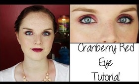 Tutorial Tuesday | Cranberry Smoke/How To Wear Red Eyeshadow