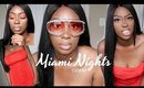 MIAMI NIGHTS GRWM| MAKEUP & OUTFIT
