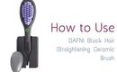 How To Use DAFNI Black Hair Straightening Brush