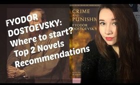 Fyodor Dostoevsky Where to Start? Books Recommendations