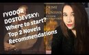 Fyodor Dostoevsky Where to Start? Books Recommendations
