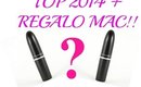 TOP 2014 + REGALO MAC PER VOI!!